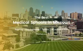 6 Best Medical Schools In Missouri: Ranking | Tuition | Acceptance Rates