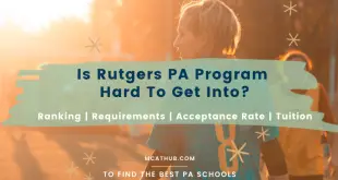 Is Rutgers PA Program Hard To Get Into? Ranking | Prerequisites | Acceptance Rate