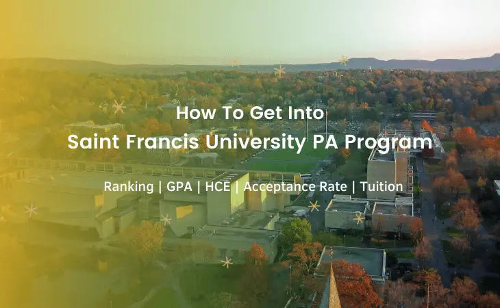 Saint Francis University PA Program: Ranking | GPA | HCE | Tuition