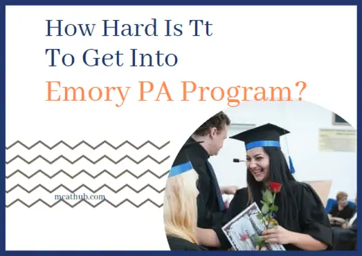 How Hard Is It To Get Into Emory PA Program?