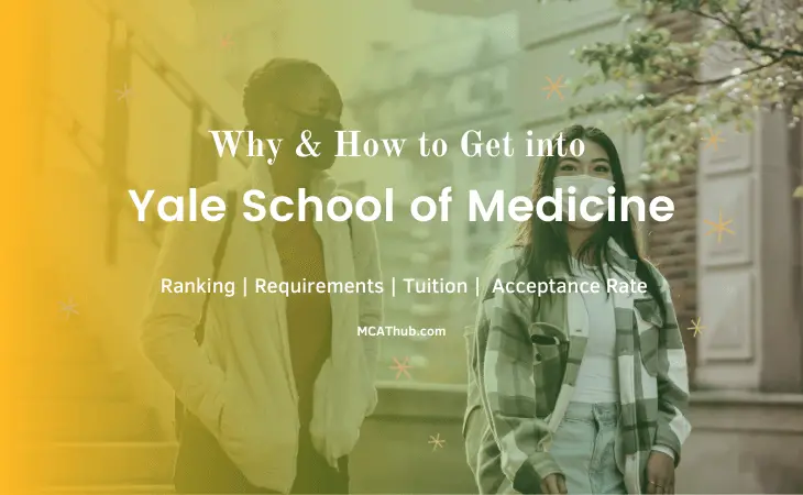 Yale School of Medicine Acceptance Rate | Ranking | Admissions Requirements